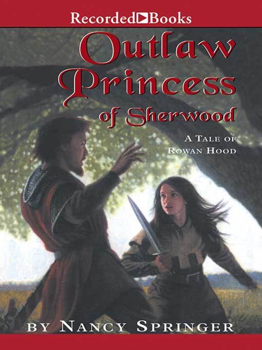Title details for Outlaw Princess of Sherwood by Nancy Springer - Wait list